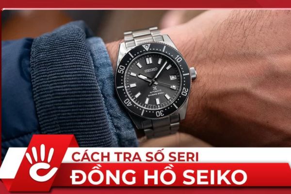 T&igrave;m seri đồng hồ Seiko ở đ&acirc;u?